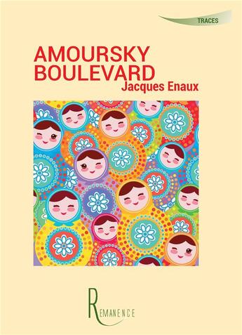 Couverture du livre « Amoursky boulevard » de Jacques Enaux aux éditions La Remanence