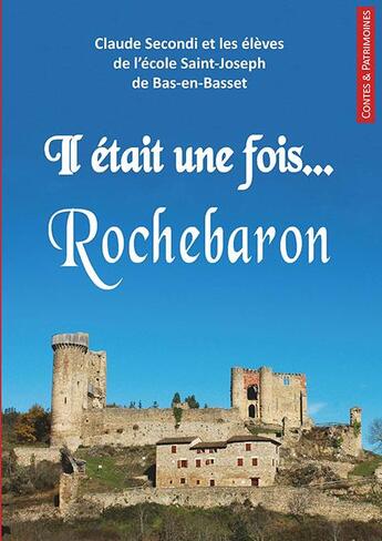 Couverture du livre « Il était une fois Rochebaron » de Claude Secondi aux éditions Idc