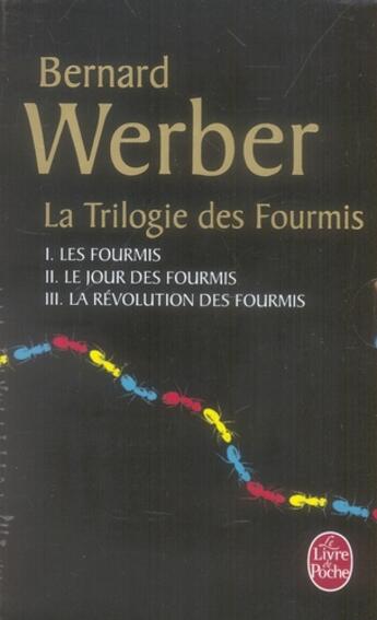 Couverture du livre « La trilogie des fourmis ; les fourmis ; le jour des fourmis ; la révolutions des fourmis » de Bernard Werber aux éditions Le Livre De Poche