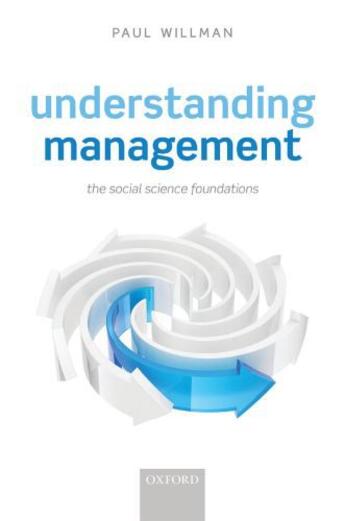 Couverture du livre « Understanding Management: The Social Science Foundations » de Willman Paul aux éditions Oup Oxford