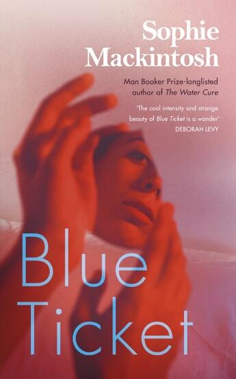 Couverture du livre « BLUE TICKET » de Sophie Mackintosh aux éditions Hamish Hamilton