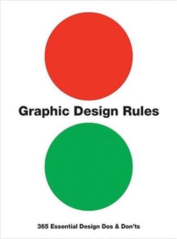 Couverture du livre « Graphic design rules: 365 essential design dos and don'ts » de  aux éditions Frances Lincoln