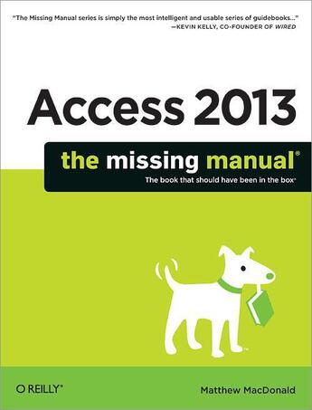 Couverture du livre « Access 2013: The Missing Manual » de Macdonald Matthew aux éditions O'reilly Media