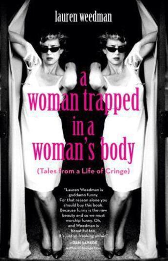 Couverture du livre « A Woman Trapped in a Woman's Body » de Weedman Lauren aux éditions Sasquatch Books Digital