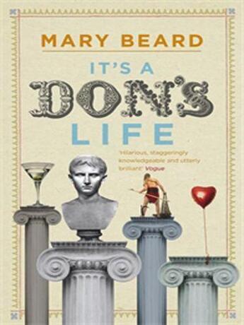 Couverture du livre « It's a Don's Life » de Mary Beard aux éditions Profil Digital