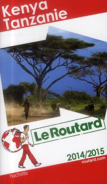 Couverture du livre « GUIDE DU ROUTARD ; Kenya, Tanzanie (édition 2014/2015) » de Collectif Hachette aux éditions Hachette Tourisme