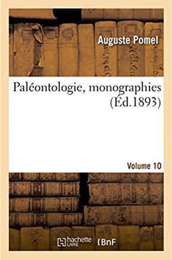 Couverture du livre « Paleontologie, monographies » de Pomel Auguste aux éditions Hachette Bnf