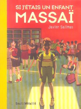 Couverture du livre « Si J'Etais Un Enfant Massai » de Salinas Gabina Javie aux éditions Seuil Jeunesse