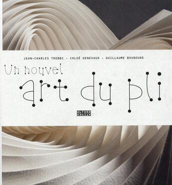 Couverture du livre « Un nouvel art du pli » de Jean-Charles Trebbi et Chloe Genevaux et Guillaume Bounoure aux éditions Gallimard