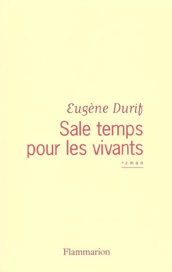 Couverture du livre « Sale Temps pour les vivants » de Durif Eugene aux éditions Flammarion