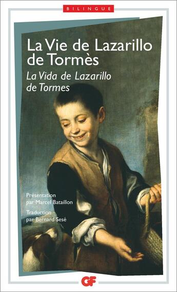 Couverture du livre « La vie de Lazarillo de Tormes ; la vida de Lazarillo de Tormes » de Anonyme aux éditions Flammarion