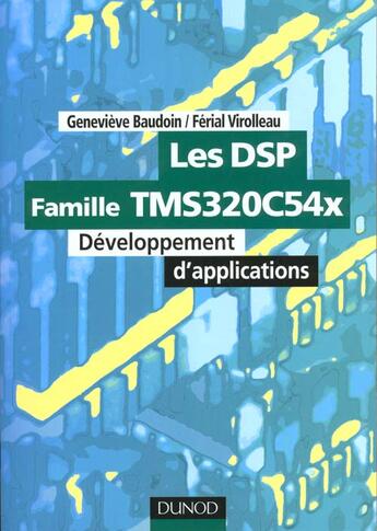 Couverture du livre « Les Dsp ; Famille Tms 320c54 X ; Developpement D'Applications » de Virolleau et Baudoin aux éditions Dunod