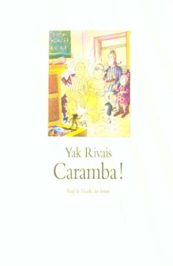 Couverture du livre « Caramba ! » de Yak Rivais aux éditions Ecole Des Loisirs