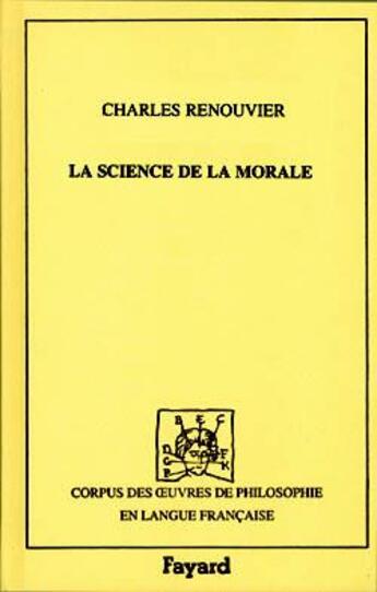 Couverture du livre « Science de la morale, 1869 - tome 1 » de Charles Renouvier aux éditions Fayard