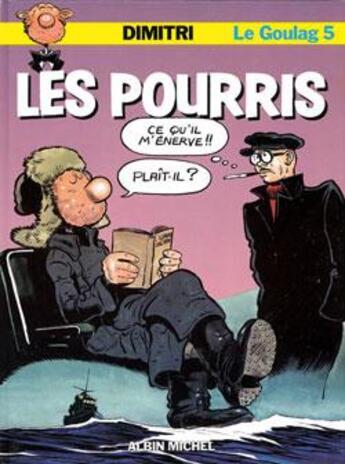 Couverture du livre « Le goulag Tome 5 ; les pourris » de Dimitri aux éditions Glenat