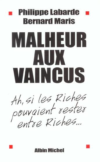 Couverture du livre « Malheur aux vaincus » de Bernard Maris et Philippe Labarde aux éditions Albin Michel