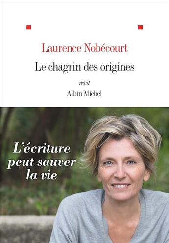 Couverture du livre « Le chagrin des origines » de Laurence Nobecourt aux éditions Albin Michel