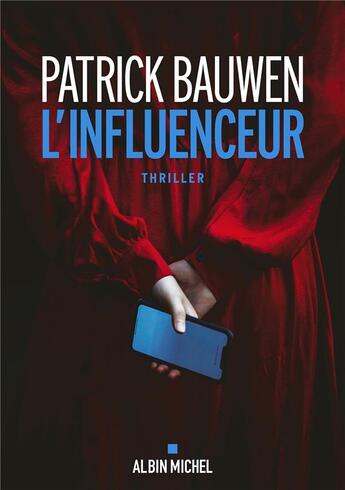 Couverture du livre « L'influenceur » de Patrick Bauwen aux éditions Albin Michel