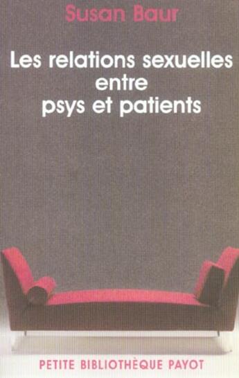 Couverture du livre « Les relations sexuelles entre psy et patients » de Baur Susan aux éditions Rivages