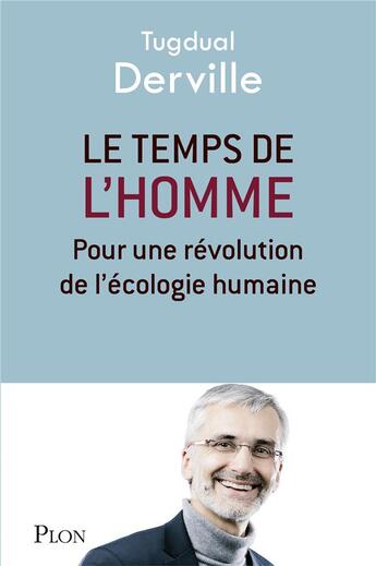 Couverture du livre « Le temps de l'homme » de Tugdual Derville aux éditions Plon