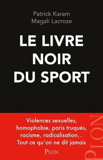 Couverture du livre « Le livre noir du sport » de Patrick Karam et Magali Lacroze aux éditions Plon