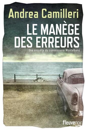 Couverture du livre « Le manège des erreurs » de Andrea Camilleri aux éditions Fleuve Editions