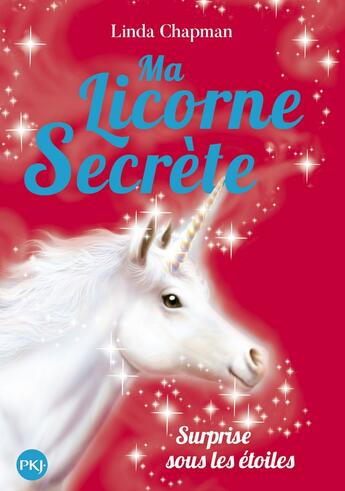 Couverture du livre « Ma licorne secrète Tome 4 : surprise sous les étoiles » de Linda Chapman aux éditions Pocket Jeunesse