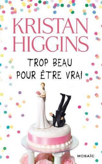 Couverture du livre « Trop beau pour être vrai » de Kristan Higgins aux éditions Harpercollins