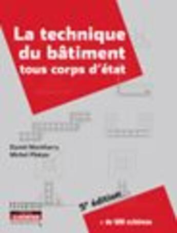 Couverture du livre « Technique du bâtiment ; tous corps d'état » de Montharry-D+Platzer- aux éditions Le Moniteur