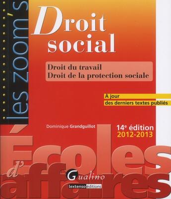 Couverture du livre « Droit social (édition 2012/2013) » de Dominique Grandguillot aux éditions Gualino