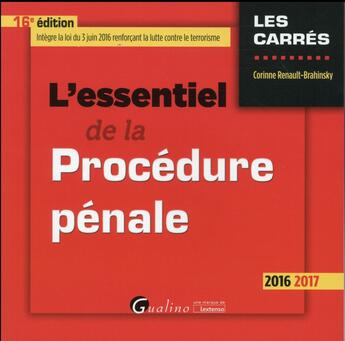 Couverture du livre « L'essentiel de la procédure pénale (édition 2016/2017) » de Corinne Renault-Brahinsky aux éditions Gualino