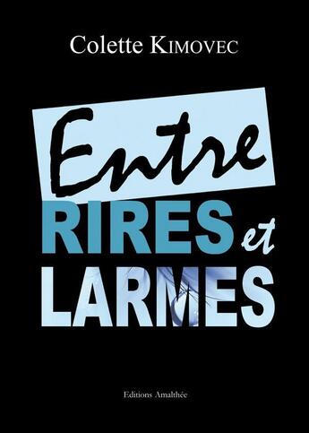 Couverture du livre « Entre rires et larmes » de Kimovec aux éditions Amalthee