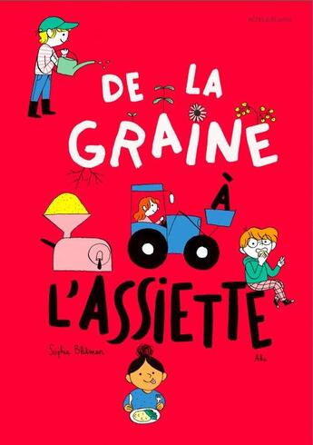 Couverture du livre « De la graine à l'assiette » de Sophie Blitman et Delphine Aki aux éditions Actes Sud Junior