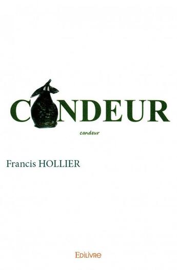 Couverture du livre « Candeur » de Francis Hollier aux éditions Edilivre