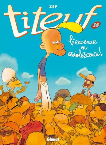 Couverture du livre « Titeuf Tome 14 : bienvenue en adolescence ! » de Zep aux éditions Glenat