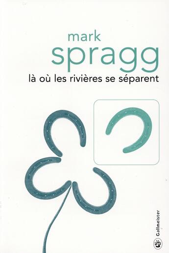 Couverture du livre « Là où les rivières se séparent » de Mark Spragg aux éditions Gallmeister