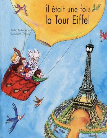 Couverture du livre « Il était une fois la tour Eiffel » de Lidia Labianca et Leonore Thelin aux éditions Thomas Jeunesse