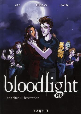 Couverture du livre « Bloodlight t.1 ; frustration » de Zaz et Gwen et Esdras aux éditions Kantik
