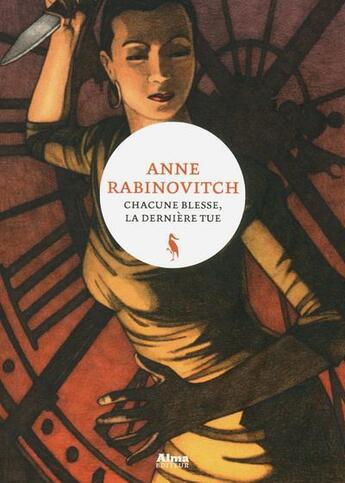 Couverture du livre « Chacune blesse, la dernière tue » de Anne Rabinovitch aux éditions Alma Editeur