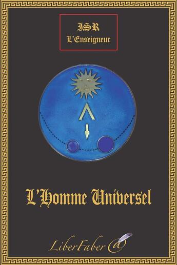 Couverture du livre « L'homme universel » de Isr L'Enseigneur aux éditions Liber Faber