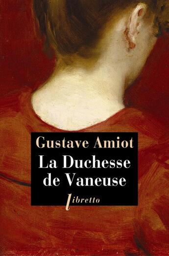 Couverture du livre « La duchesse de Vaneuse » de Gustave Amiot aux éditions Libretto