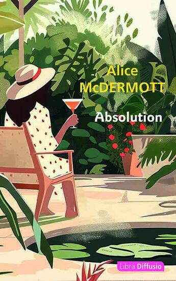 Couverture du livre « Absolution » de Alice Mcdermott aux éditions Libra Diffusio