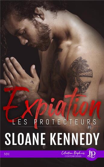 Couverture du livre « Les protecteurs - t06 - expiation » de Sloane Kennedy aux éditions Juno Publishing