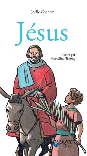 Couverture du livre « Jésus » de Marcelino Truong et Joelle Chabert aux éditions Salvator