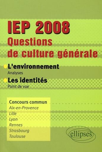 Couverture du livre « L'environnement et les identités ; questions de culture générale à l'entrée des IEP » de Calle-Wemaere/Gui aux éditions Ellipses