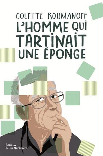 Couverture du livre « L'homme qui tartinait une éponge » de Colette Roumanoff aux éditions La Martiniere