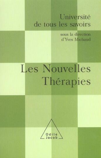 Couverture du livre « Les nouvelles therapies - utls, volume 15 » de Yves Michaud aux éditions Odile Jacob