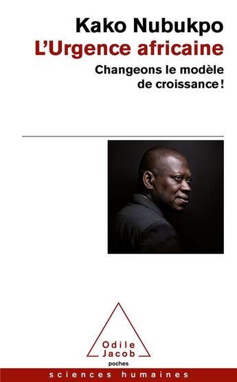 Couverture du livre « L'urgence africaine : changeons le modèle de croissance ! » de Kako Nubukpo aux éditions Odile Jacob