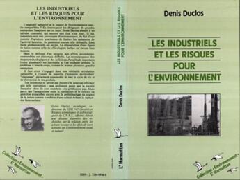 Couverture du livre « Les industriels et les risques pour l'environnement » de Denis Duclos aux éditions L'harmattan