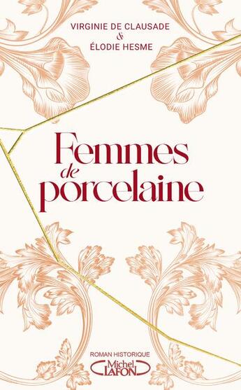 Couverture du livre « Femmes de porcelaine » de Virginie De Clausade et Elodie Hesme aux éditions Michel Lafon